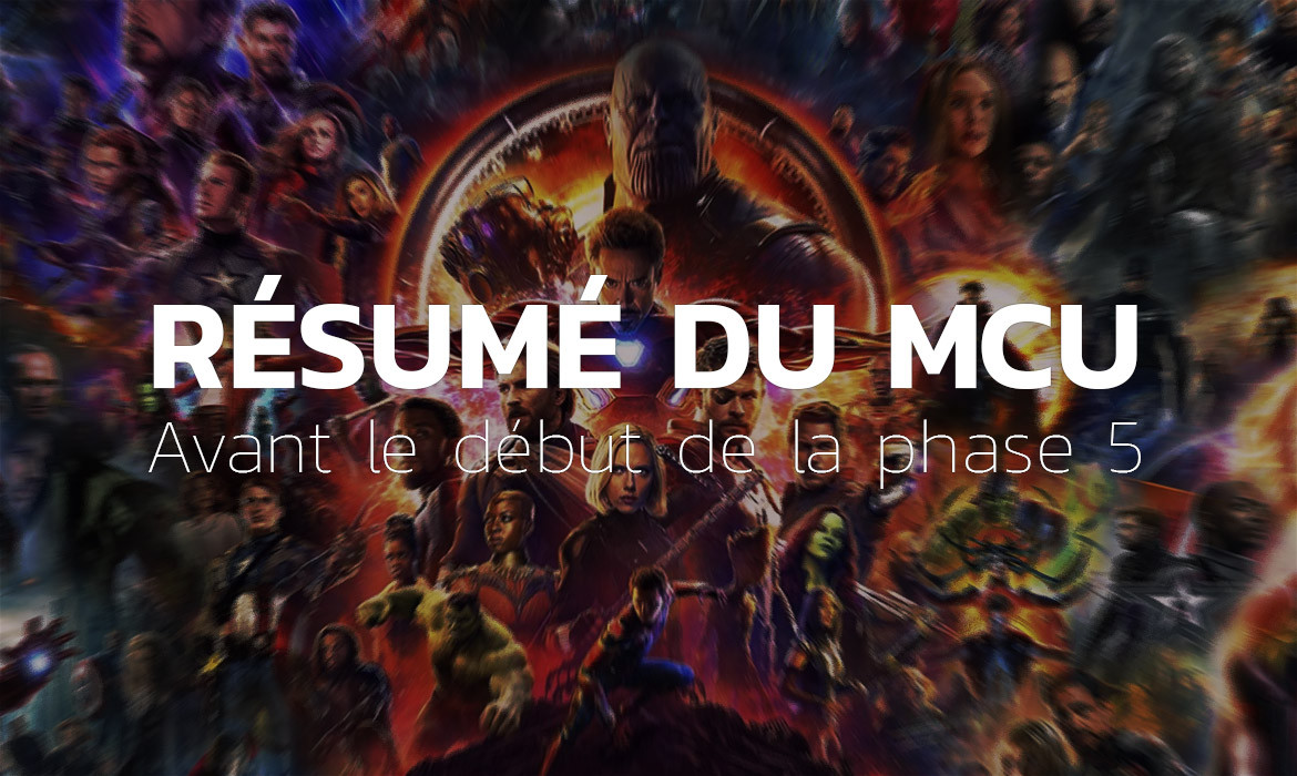 Résumé du MCU avant le début de la phase 5